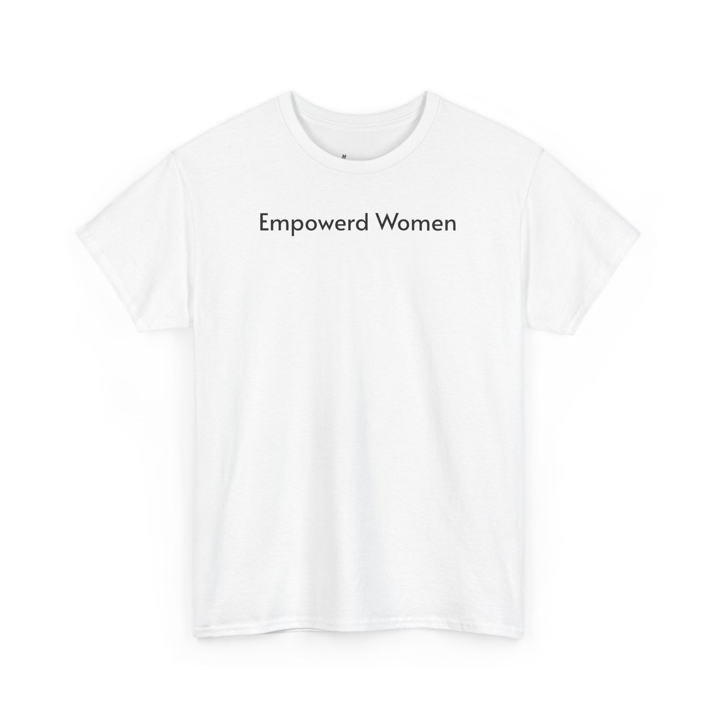Empowered Women Unisex Heavy Cotton Tee - Women Empowerment Design